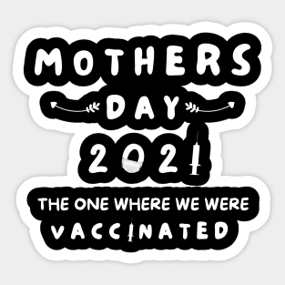 MOTHERS DAY 2021 VACCINATED QUOTES Sticker